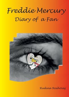 Freddie Mercury. Diary of a fan - Rexhovaj, Rudina