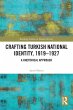 Crafting Turkish National Identity,... - Bild 1