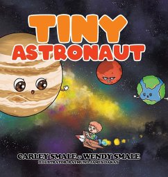 Tiny Astronaut - Smale, Carley; Smale, Wendy