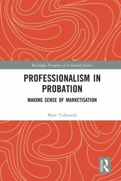 Professionalism in Probation - Tidmarsh, Matt