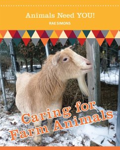 Caring for Farm Animals (Animals Need YOU!) - Simons, Rae