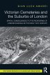 Victorian Cemeteries and the Suburbs of... - Bild 1