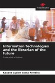 Information technologies and the librarian of the future