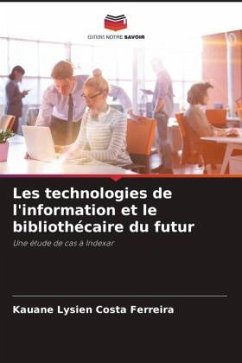 Les technologies de l'information et le bibliothécaire du futur - Costa Ferreira, Kauane Lysien