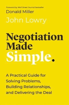 Negotiation Made Simple - Lowry, John