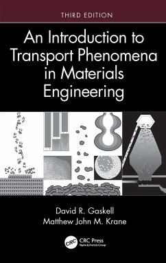 An Introduction to Transport Phenomena in Materials Engineering - Gaskell, David R. (Purdue University, West Lafayette, Indiana, USA); Krane, Matthew John M.