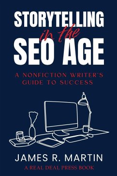 STORYTELLING IN THE SEO AGE - Martin, James R.