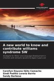 A new world to know and contribute williams syndrome SW