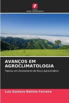 AVANÇOS EM AGROCLIMATOLOGIA - Batista Ferreira, Luiz Gustavo