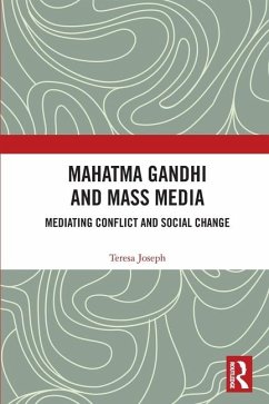 Mahatma Gandhi and Mass Media - Joseph, Teresa