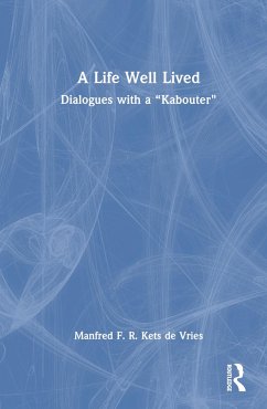 A Life Well Lived - Kets de Vries, Manfred F R