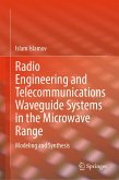 Radio Engineering and Telecommunications Waveguide Systems in the Microwave Range (eBook, PDF)