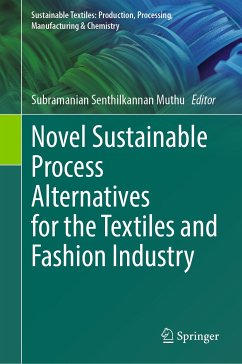 Novel Sustainable Process Alternatives for the Textiles and Fashion Industry (eBook, PDF)