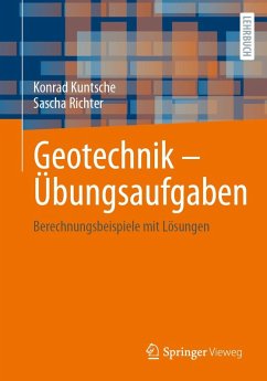 Geotechnik - Übungsaufgaben (eBook, PDF) - Kuntsche, Konrad; Richter, Sascha