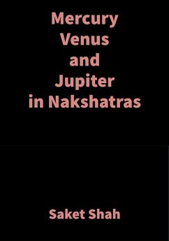 Mercury Venus and Jupiter in Nakshatras (eBook, ePUB) - Shah, Saket