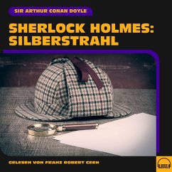 Sherlock Holmes: Silberstrahl (MP3-Download) - Doyle, Sir Arthur Conan