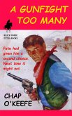 A Gunfight Too Many (eBook, ePUB) A Gunfight Too Many (eBook, ePUB)