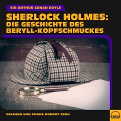 Sherlock Holmes: Die Geschichte des Beryll-Kopfschmuckes (MP3-Download) - Doyle, Sir Arthur Conan