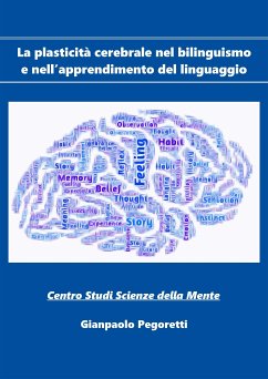 La plasticità cerebrale nel bilinguismo e nell’apprendimento del linguaggio (eBook, ePUB) - Pegoretti, Gianpaolo