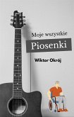 Moje wszystkie piosenki (eBook, PDF)