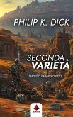 Seconda varietà (Traduzione di Amedeo Pitzoi) (eBook, ePUB) Seconda varietà (Traduzione di Amedeo Pitzoi) (eBook, ePUB)