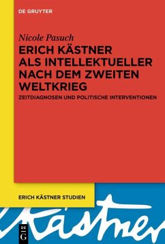Erich Kästner als Intellektueller nach dem Zweiten Weltkrieg (eBook, ePUB) - Pasuch, Nicole