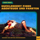 Huckleberry Finns Abenteuer und Fahrten (MP3-Download)