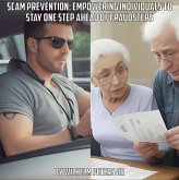 Scam Prevention: Empowering Individuals to Stay One Step Ahead of Fraudsters (eBook, ePUB)