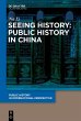 Seeing History: Public History in China... - Bild 1