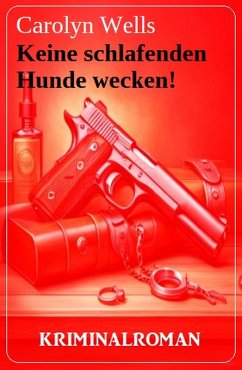 Cover Keine schlafenden Hunde wecken! Kriminalroman (eBook, ePUB)