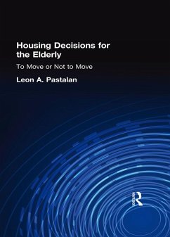 Housing Decisions for the Elderly (eBook, ePUB) - Pastalan, Leon A