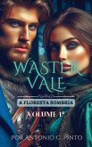 Wastervale - Floresta Sombria (eBook, ePUB) Wastervale - Floresta Sombria (eBook, ePUB)