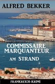 Commissaire Marquanteur am Strand: Frankreich Krimi (eBook, ePUB)