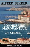 Commissaire Marquanteur am Strand: Frankreich Krimi (eBook, ePUB)