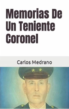 Cover Memorias De Un Teniente Coronel (eBook, ePUB)