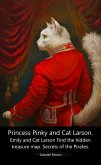 Princess Pinky and Cat Larson. Emily and Cat Larson Find the hidden treasure map. Secrets of the Pirates. (eBook, ePUB)