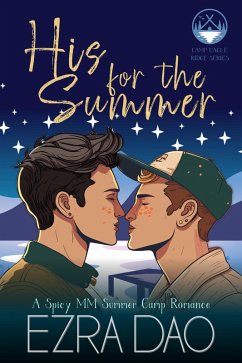 Cover His For the Summer: An M/M Summer Camp Romance (Camp Eagle Ridge, #1) (eBook, ePUB)
