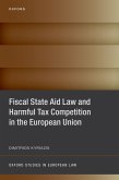 Fiscal State Aid Law and Harmful Tax Competition in the European Union (eBook, ePUB)