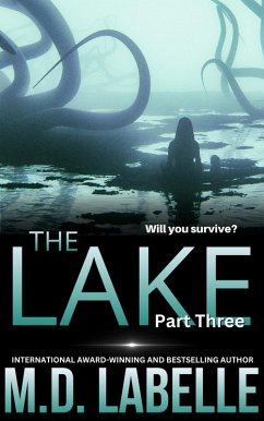 The Lake Part Three (eBook, ePUB) - LaBelle, M. D.
