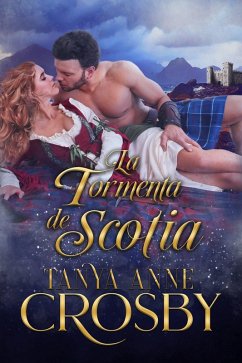 La tormenta de Scotia (Los Guardianes de la Piedra, #3) (eBook, ePUB) - Crosby, Tanya Anne