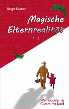 Magische Elternrealität 1-4 (eBook, ePUB) - Kerner, Rega