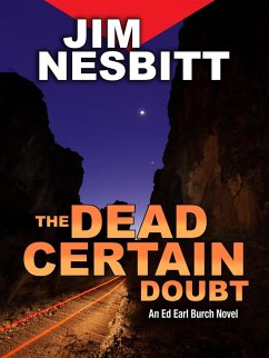 The Dead Certain Doubt: An Ed Earl Burch Novel (Ed Earl Burch Hard-Boiled Texas Crime Thriller, #4) (eBook, ePUB) - Nesbitt, Jim