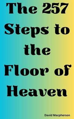 Cover The 257 Steps to the Floor of Heaven (eBook, ePUB)