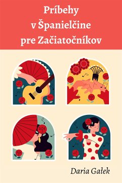 Príbehy vo Španielčine pre Začiatočníkov (eBook, ePUB) - Gałek, Daria