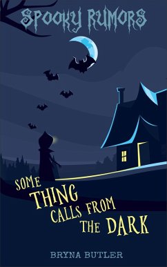 Cover Some Thing Calls From the Dark (Spooky Rumors) (eBook, ePUB)