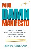 Your DAMN Manifesto: Discover the Keys to Personal Transformation and Bringing Your Biggest Dreams to Life (eBook, ePUB)