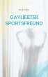 Gayliebter Sportsfreund - Bild 1