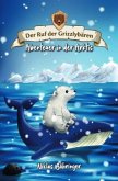 Der Ruf der Grizzlybären: Abenteuer in der Arktis