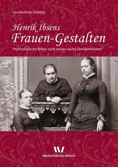Henrik Ibsens Frauen-Gestalten (eBook, PDF) - Andreas-Salomé, Lou