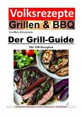 Volksrezepte Grillen und BBQ - Der Grill-Guide mit 100 Rezepten (eBook, ePUB)